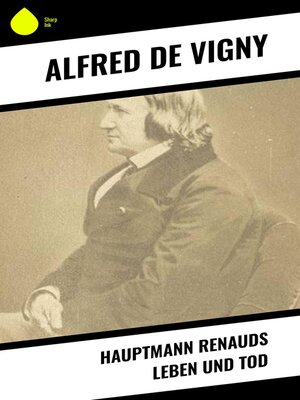 cover image of Hauptmann Renauds Leben und Tod